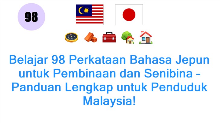 Belajar 98 Perkataan Bahasa Jepun untuk Pembinaan dan Senibina – Panduan Lengkap untuk Penduduk Malaysia!